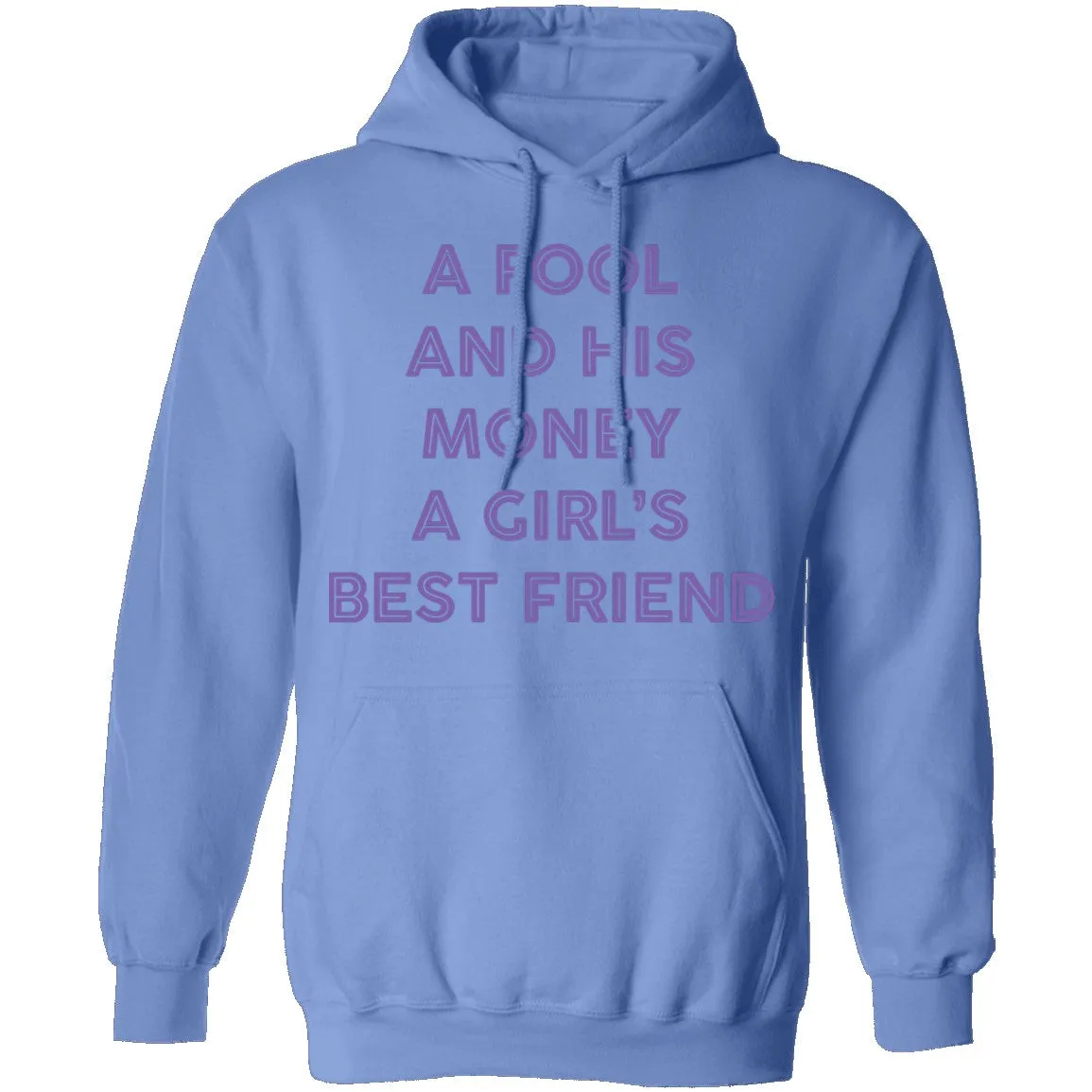 A Fool And His Money A Girl's Best Friend T-Shirt