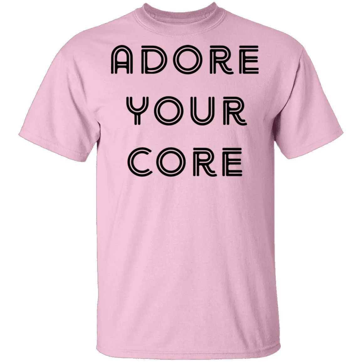 Adore your Core T-Shirt