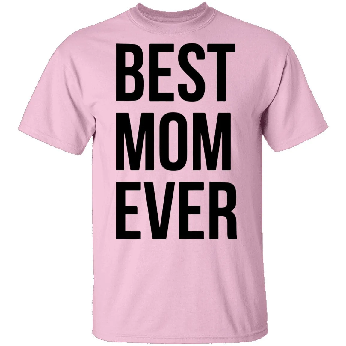 Best Mom Ever T-Shirt