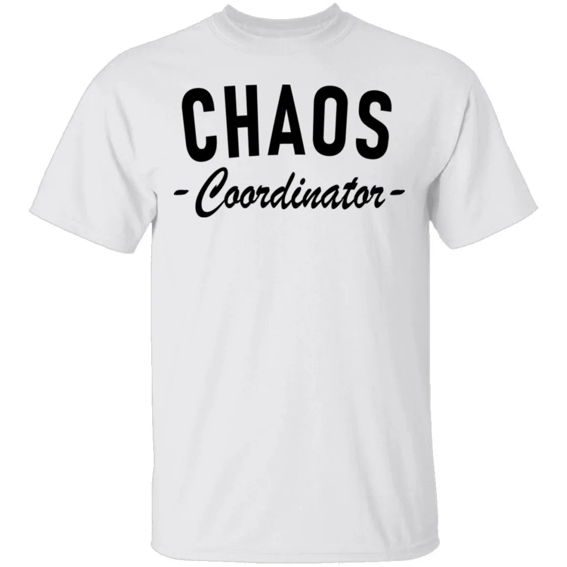 Chaos Coordinator copy T-Shirt