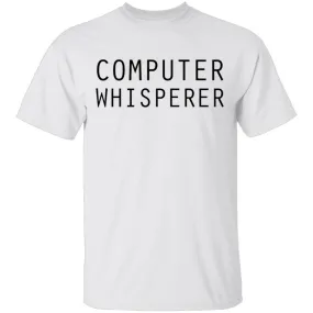 Computer Whisperer T-Shirt