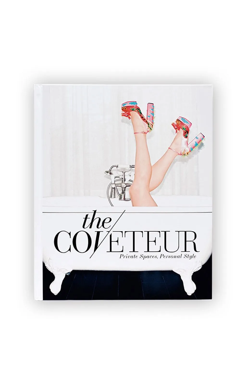 COVETEUR: PRIVATE SPACES, PERSONAL STYLE