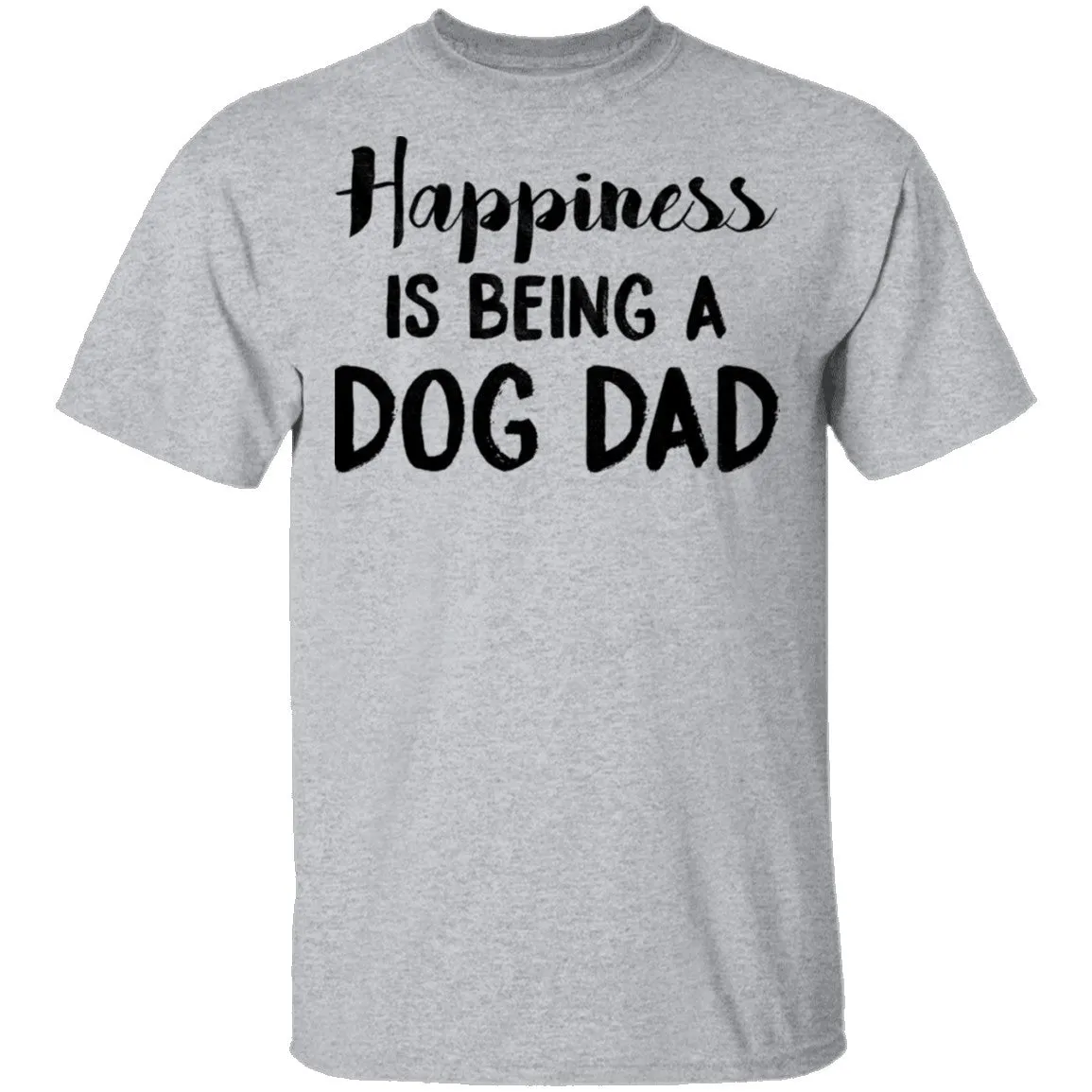 Happiness Is Being A Dog Dad T-Shirt