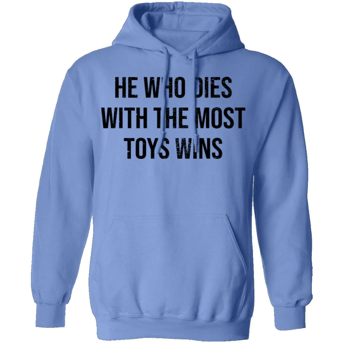 He Who Dies With The Most Toys Wins T-Shirt