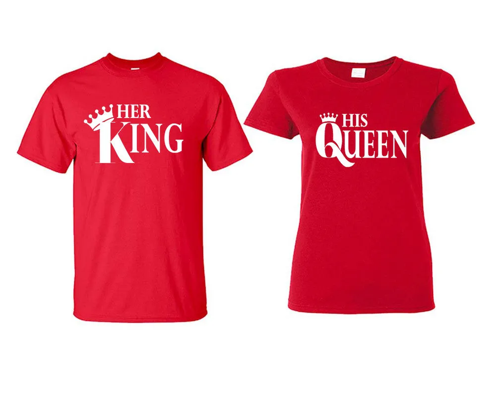 Her King His Queen Couple Matching T Shirts Man and Woman Style Shirts