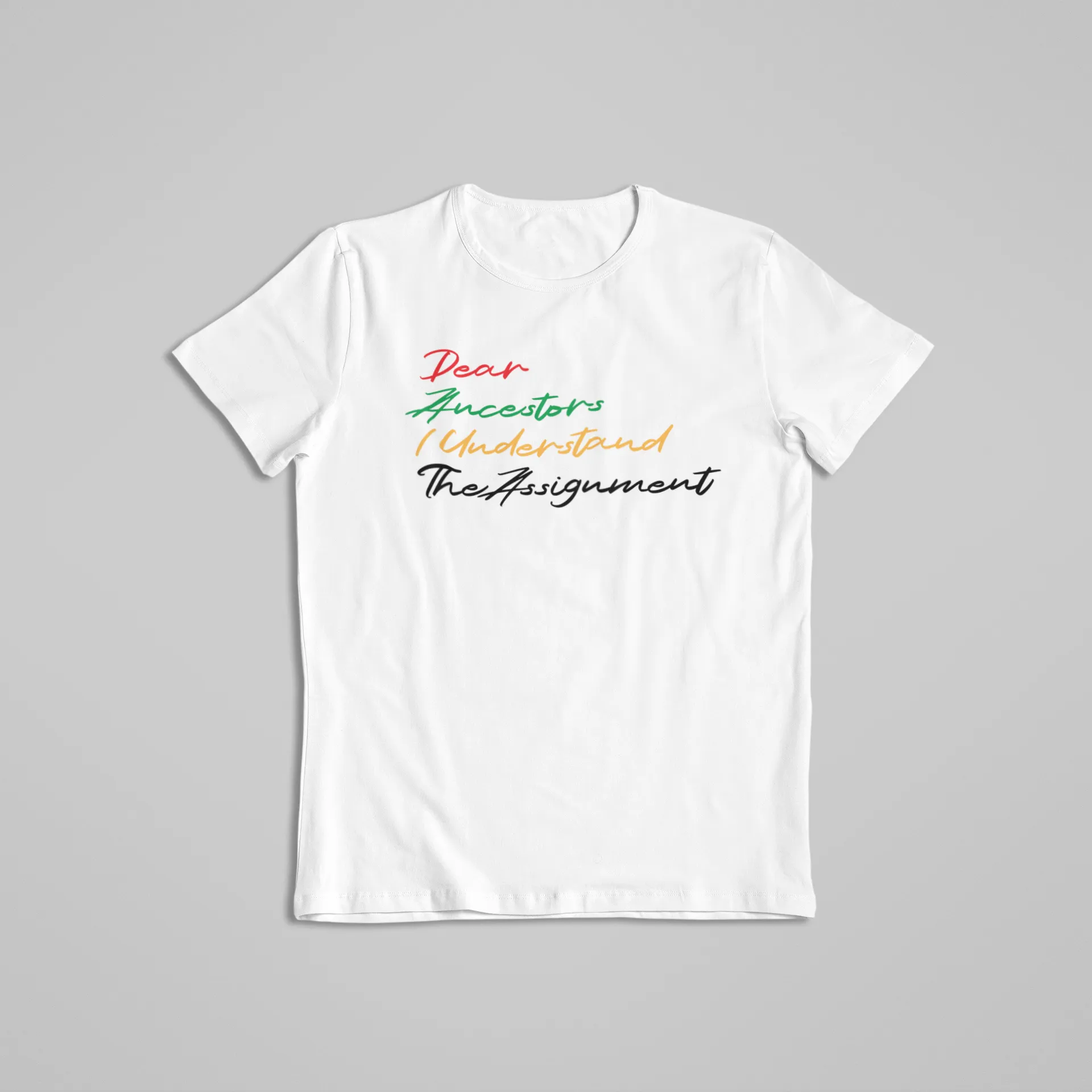 Juneteenth Shirt - Dear Ancestors I Understood The Assignment - S24